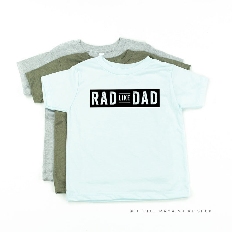 Rad Like Dad - Child Shirt