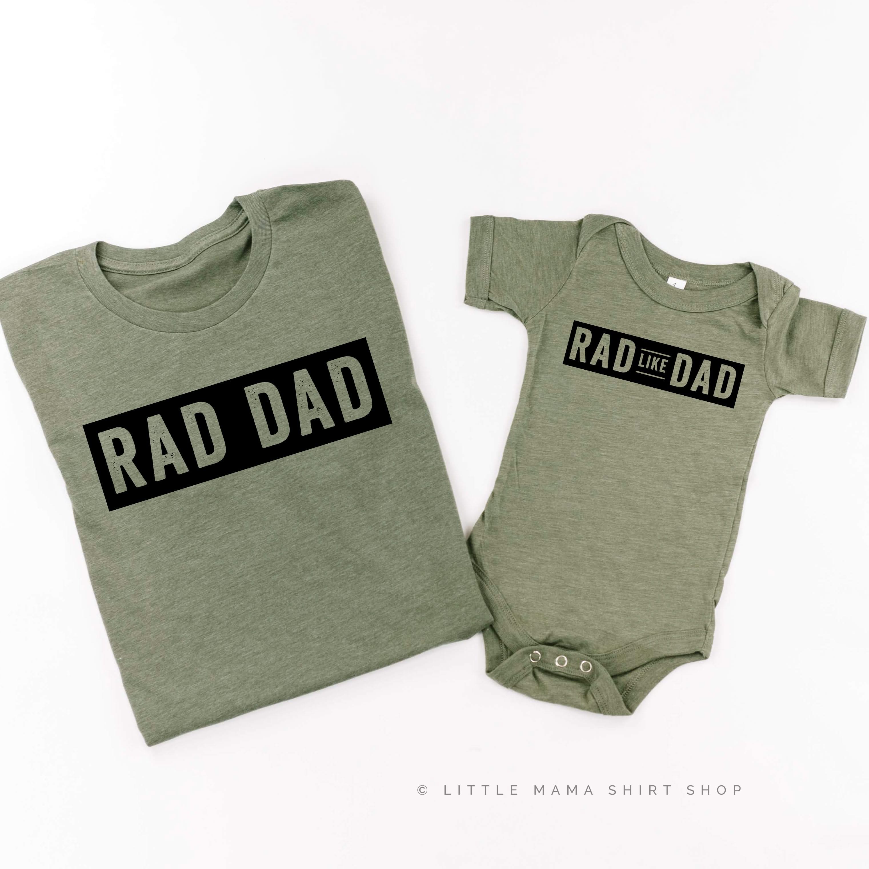 Rad Dad(one line) + Rad Like Dad - Set of 2 Shirts Little Mama Shirt Shop