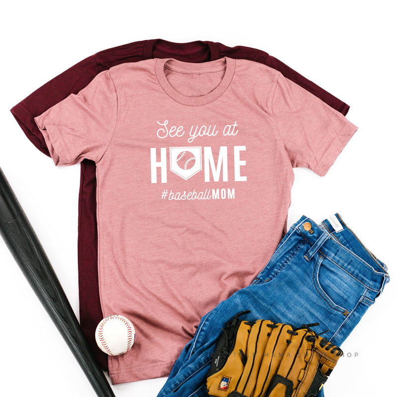 See You at Home #BaseballMom - Unisex Tee