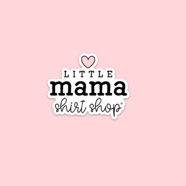 LMSS® STICKER - Little Mama Shirt Shop Logo