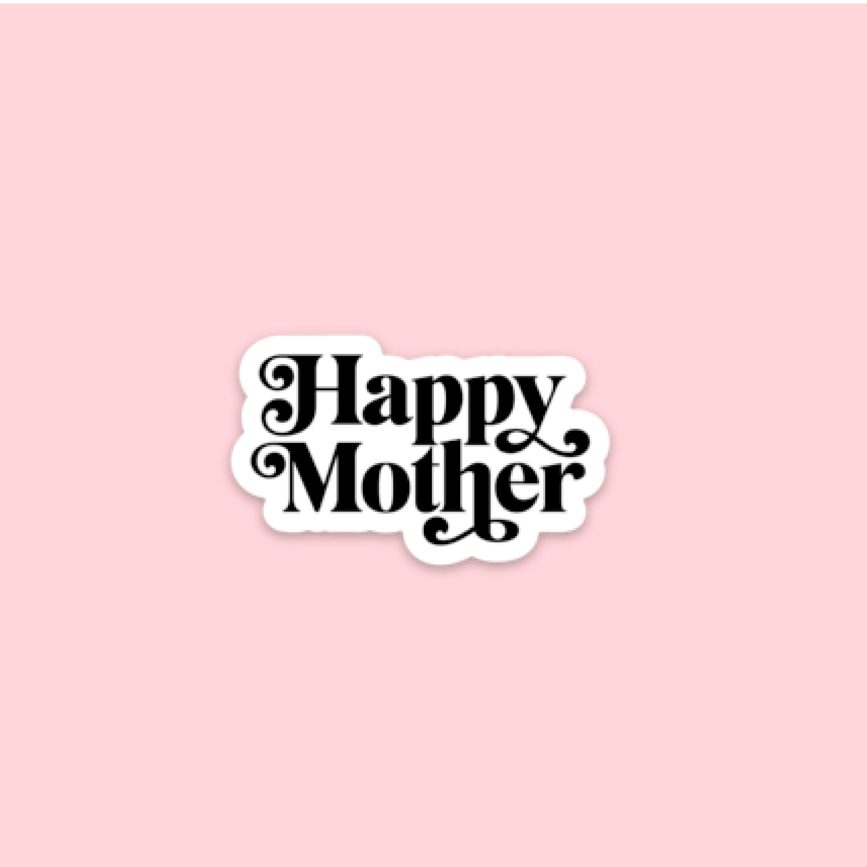LMSS® STICKER - Happy Mother Little Mama Shirt Shop LLC
