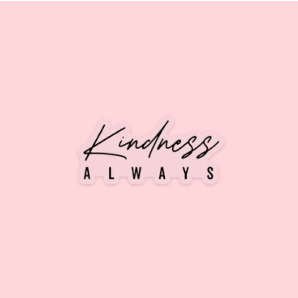 LMSS® STICKER - Kindness Always