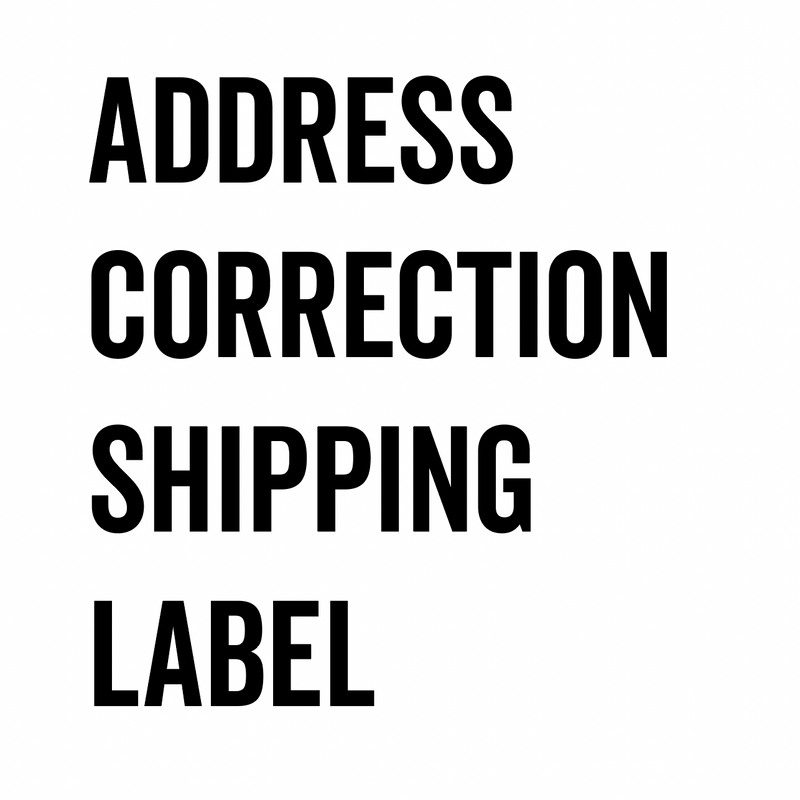 SHIPPING LABEL - ADDRESS CORRECTION