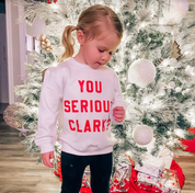You Serious Clark? - Child Sweater Little Mama Shirt Shop