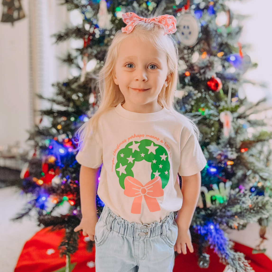 Maybe Christmas Perhaps Means A Little Bit More - Child Tee Little Mama Shirt Shop