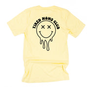 TIRED MOMS CLUB - (w/ Melty X) - Unisex Tee Little Mama Shirt Shop