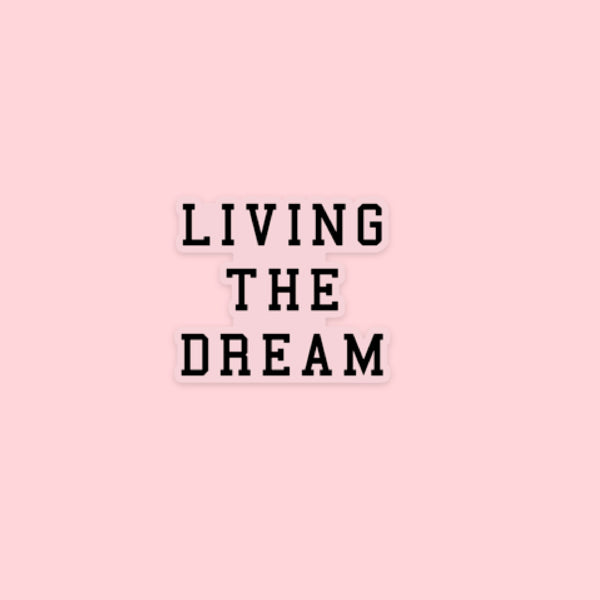 LMSS® STICKER - LIVING THE DREAM