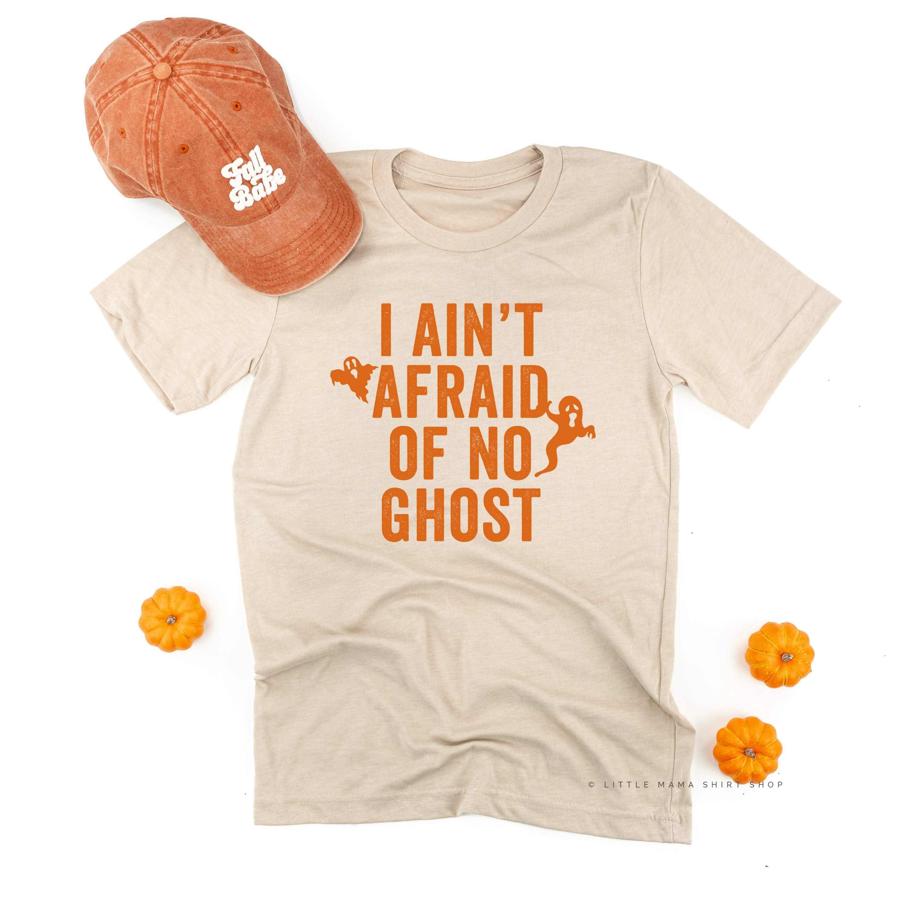I Ain't Afraid of No Ghost - Unisex Tee Little Mama Shirt Shop