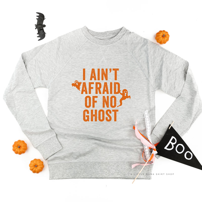 I Ain't Afraid of No Ghost - Lightweight Pullover Sweater