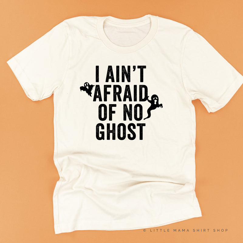 I Ain't Afraid of No Ghost - Unisex Tee