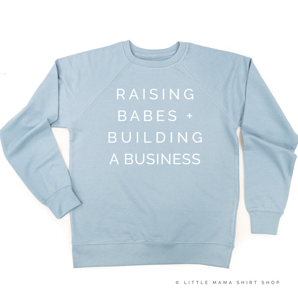 Raising Babes and Building A Business (Singular) - Lightweight Pullover Sweater