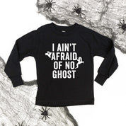 I Ain't Afraid of No Ghost - Long Sleeve Child Shirt Little Mama Shirt Shop