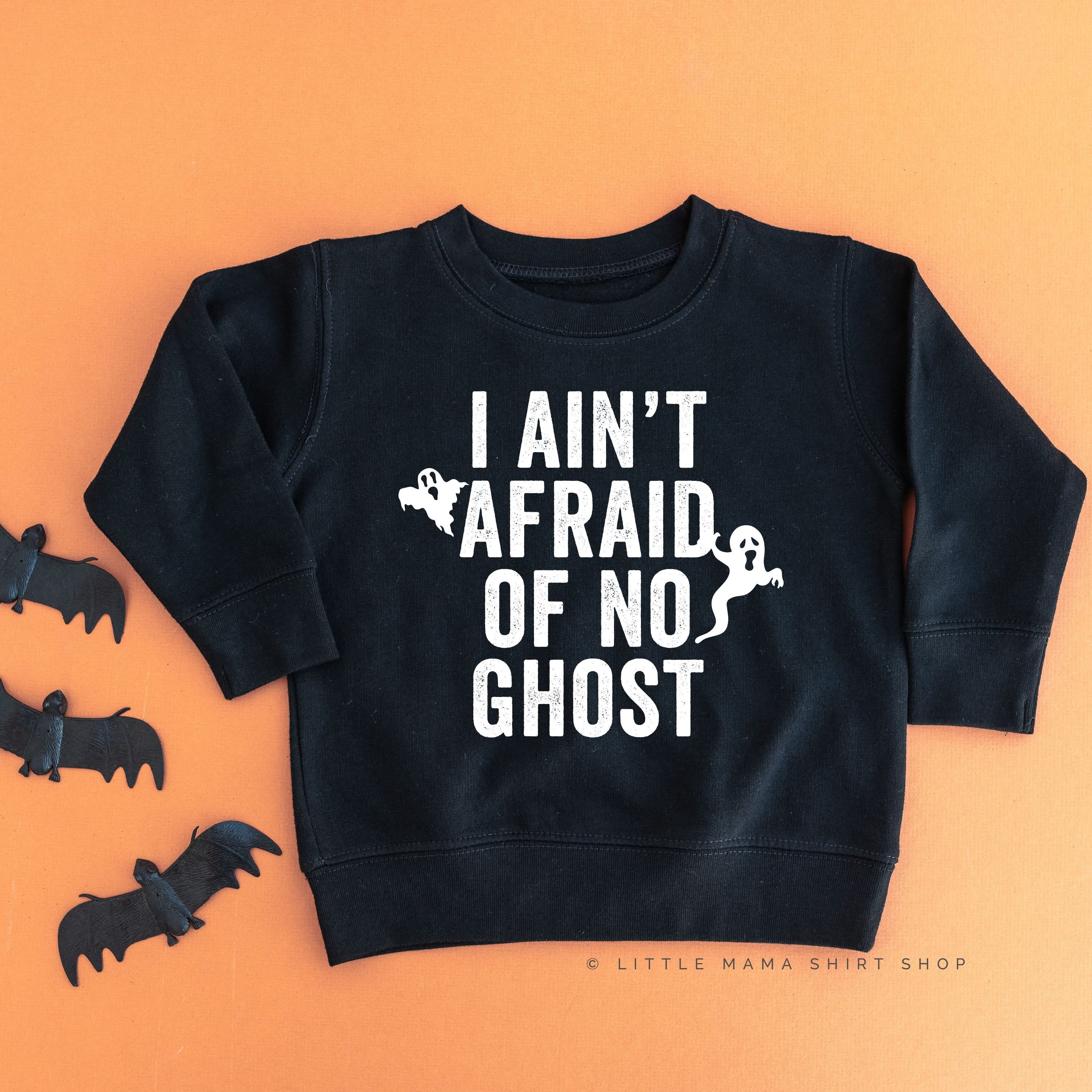 I Ain't Afraid of No Ghost - Child Sweater Little Mama Shirt Shop