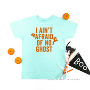 I Ain't Afraid of No Ghost - Short Sleeve Child Shirt Little Mama Shirt Shop