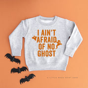 I Ain't Afraid of No Ghost - Child Sweater Little Mama Shirt Shop
