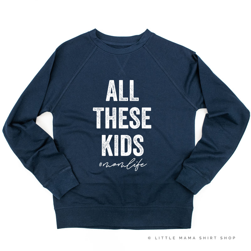 All These Kids #momlife - Lightweight Pullover Sweater