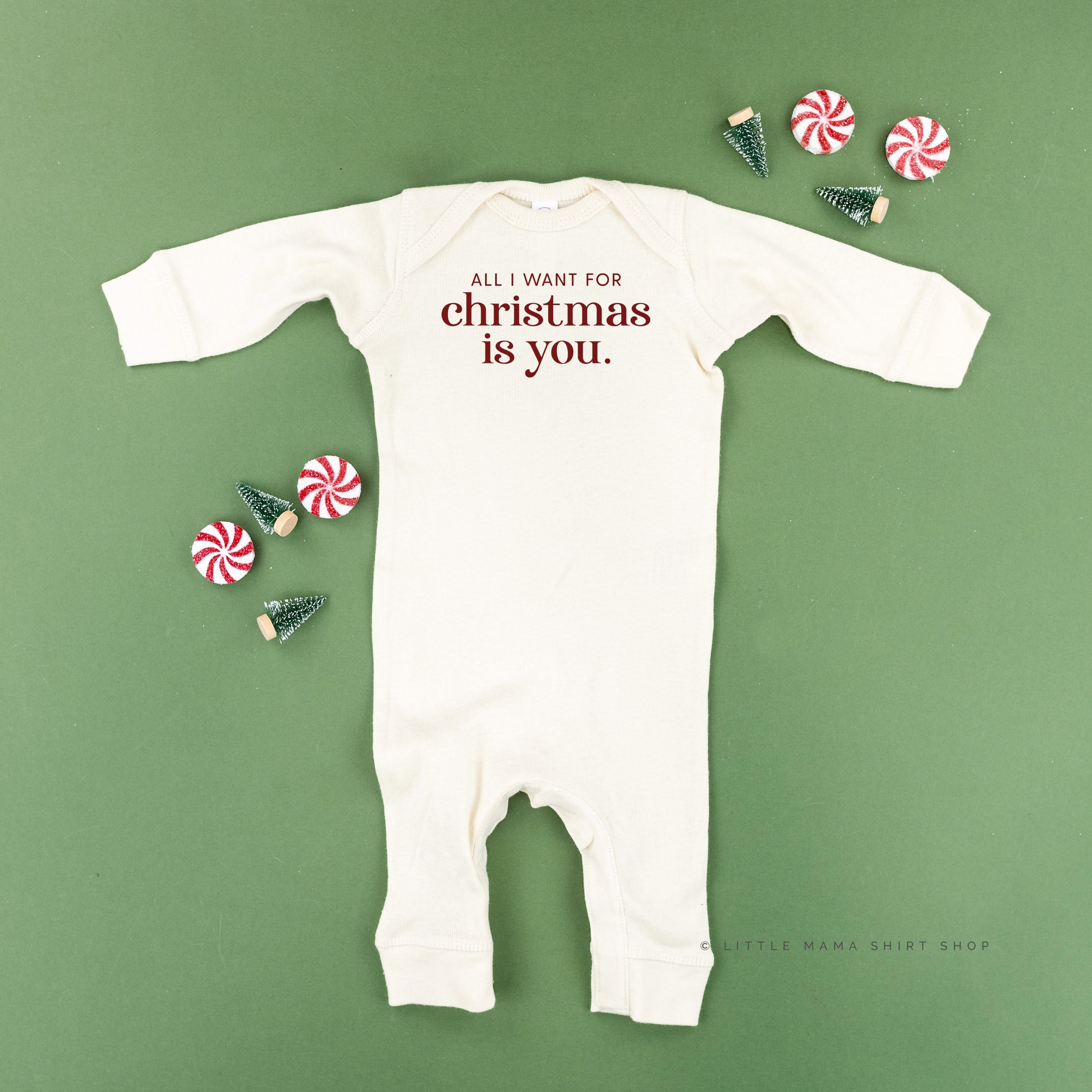 All I Want For Christmas Is You - Baby Sleeper Little Mama Shirt Shop