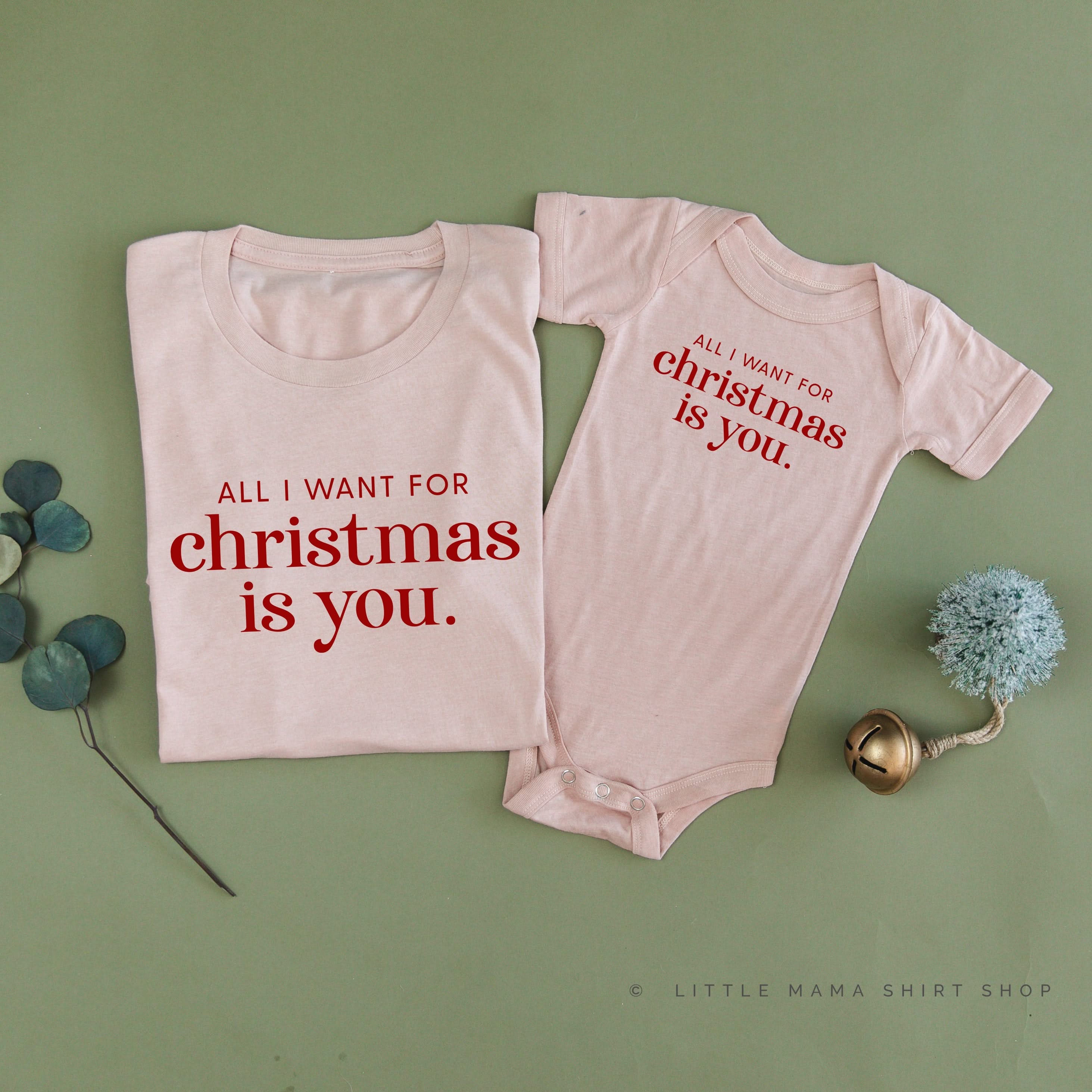 All I Want For Christmas Is You - Set of 2 Unisex Tees Little Mama Shirt Shop
