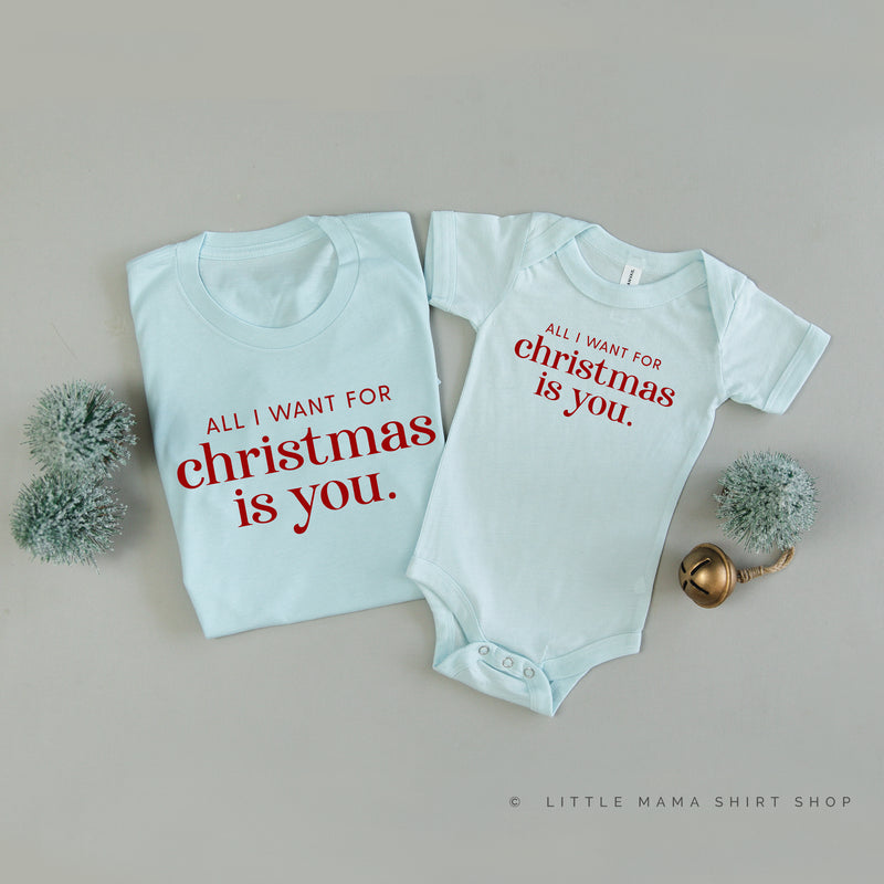 All I Want For Christmas Is You - Set of 2 Unisex Tees