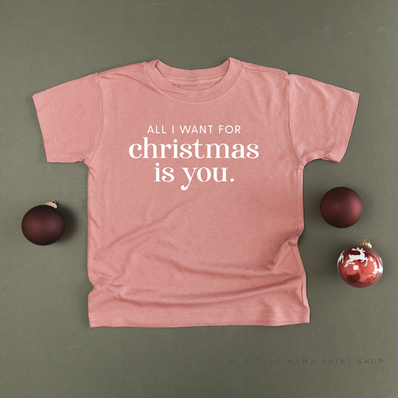 All I Want For Christmas Is You - Child Tee