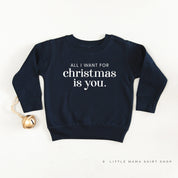 All I Want For Christmas Is You - Child Sweater Little Mama Shirt Shop