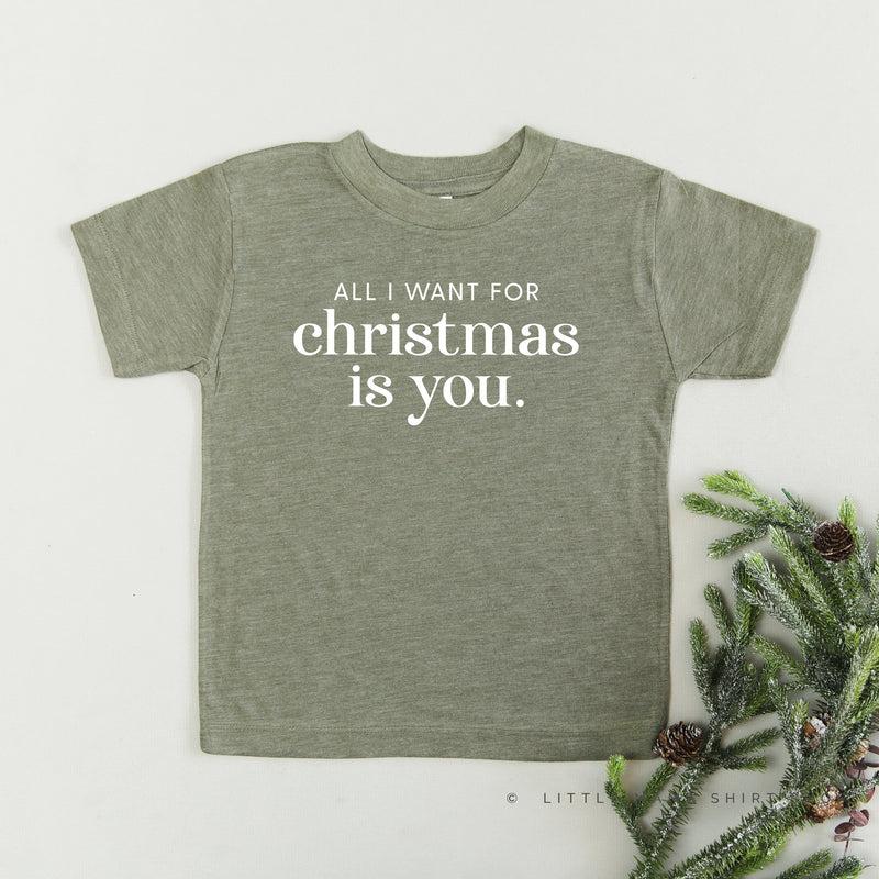 All I Want For Christmas Is You - Child Tee