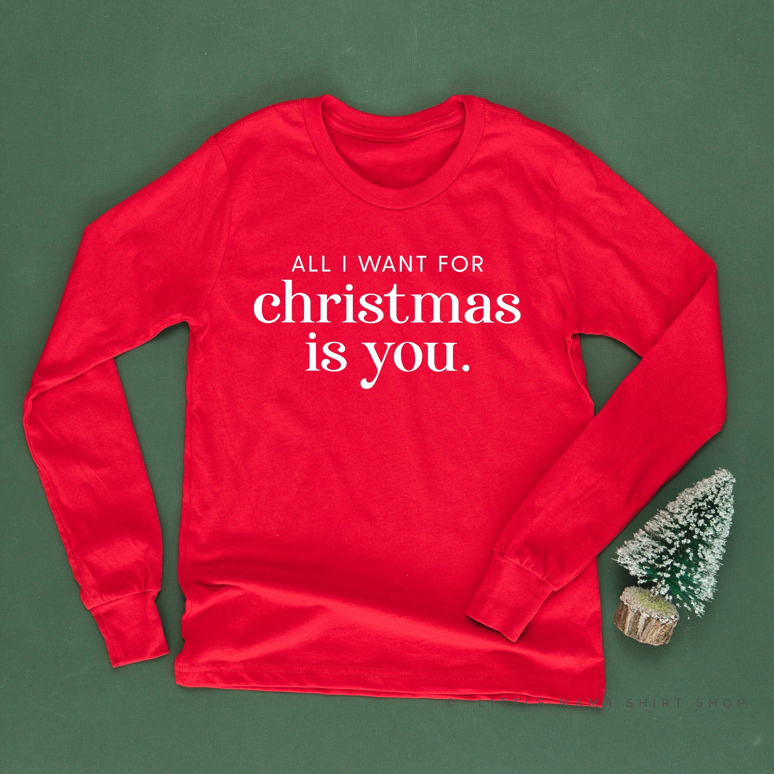 All I Want For Christmas Is You - Child LONG SLEEVE Tee Little Mama Shirt Shop