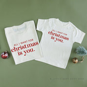 All I Want For Christmas Is You - Set of 2 Unisex Tees Little Mama Shirt Shop