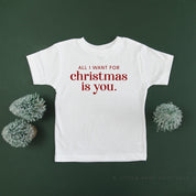 All I Want For Christmas Is You - Child Tee Little Mama Shirt Shop