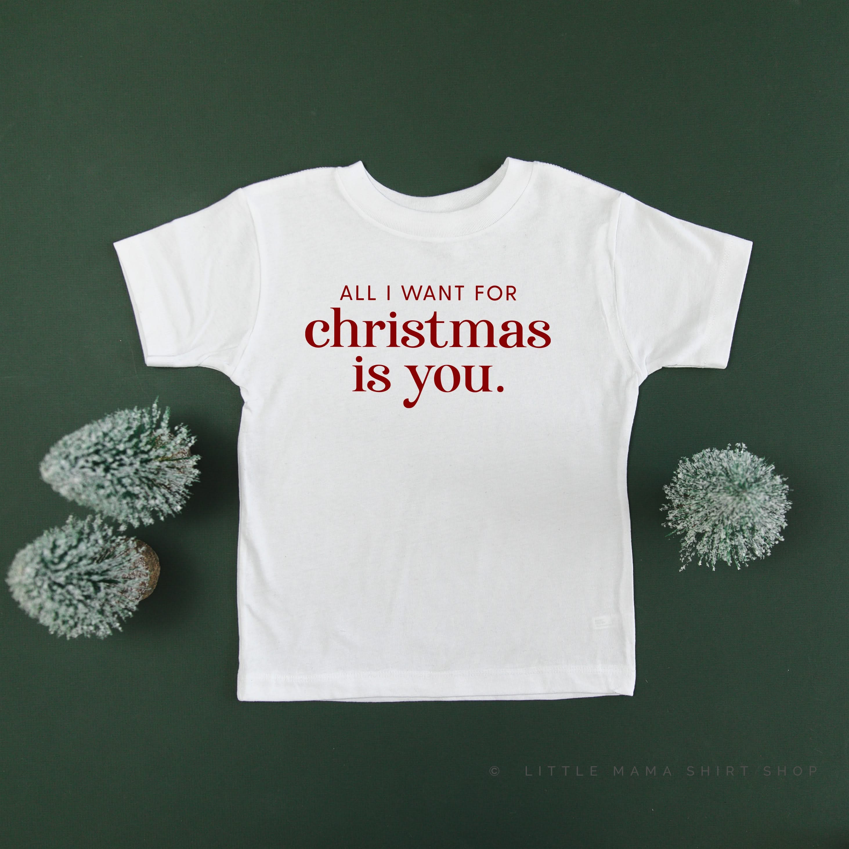 All I Want For Christmas Is You - Child Tee Little Mama Shirt Shop