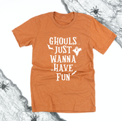 Ghouls Just Wanna Have Fun - Unisex Tee