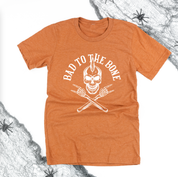 Bad To The Bone - Unisex Tee