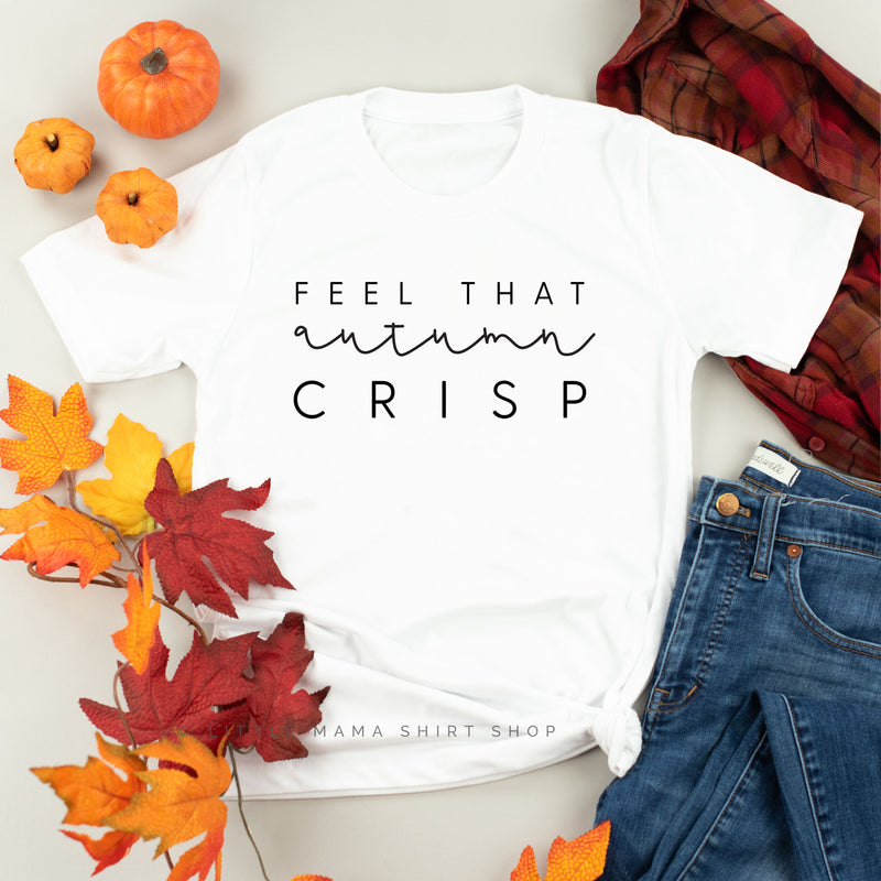 Feel That Autumn Crisp - Unisex Tee