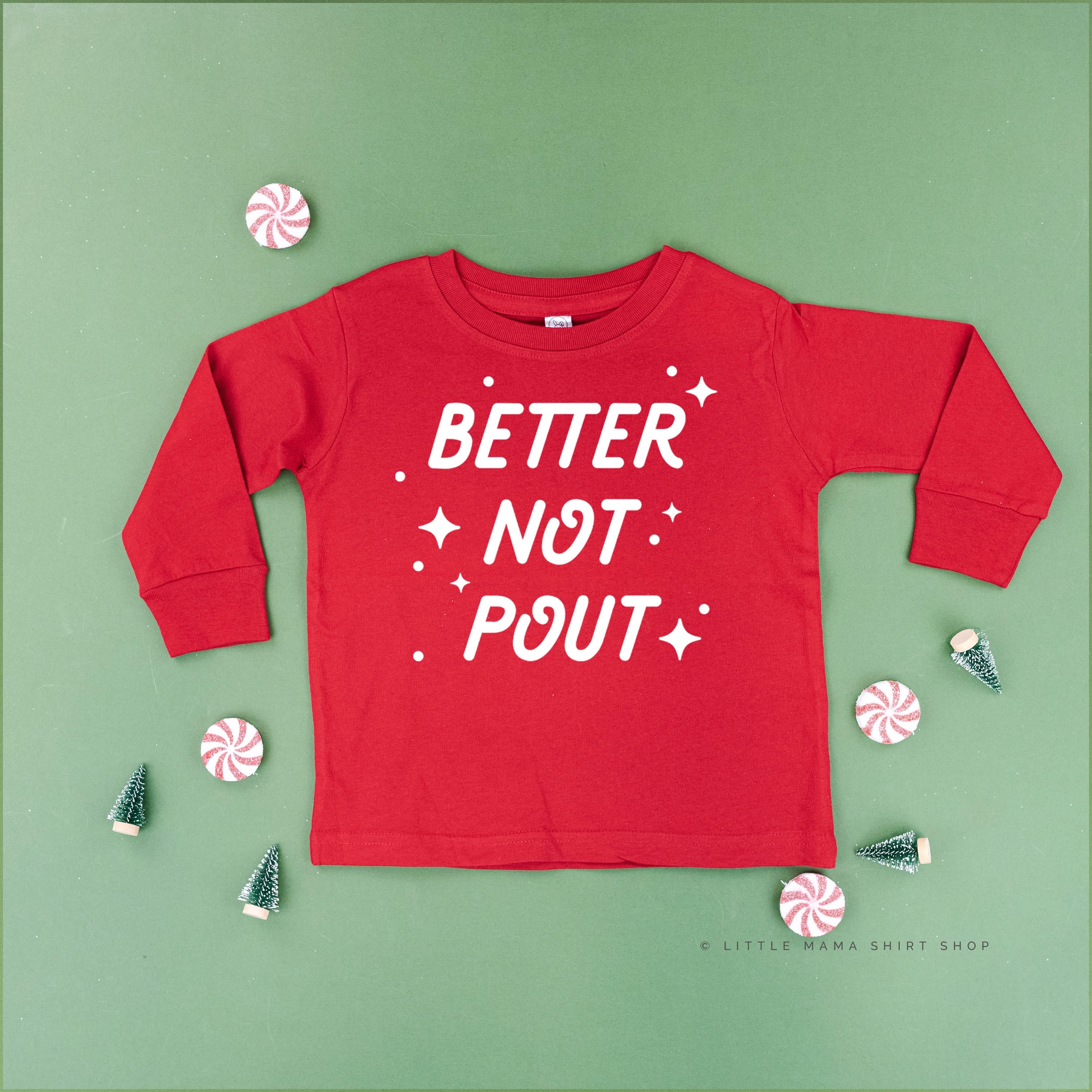 Better Not Pout - Child LONG SLEEVE Tee Little Mama Shirt Shop