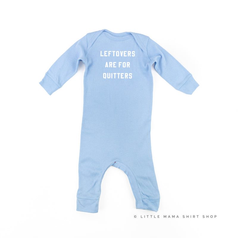 Leftovers are for Quitters - One Piece Baby Sleeper