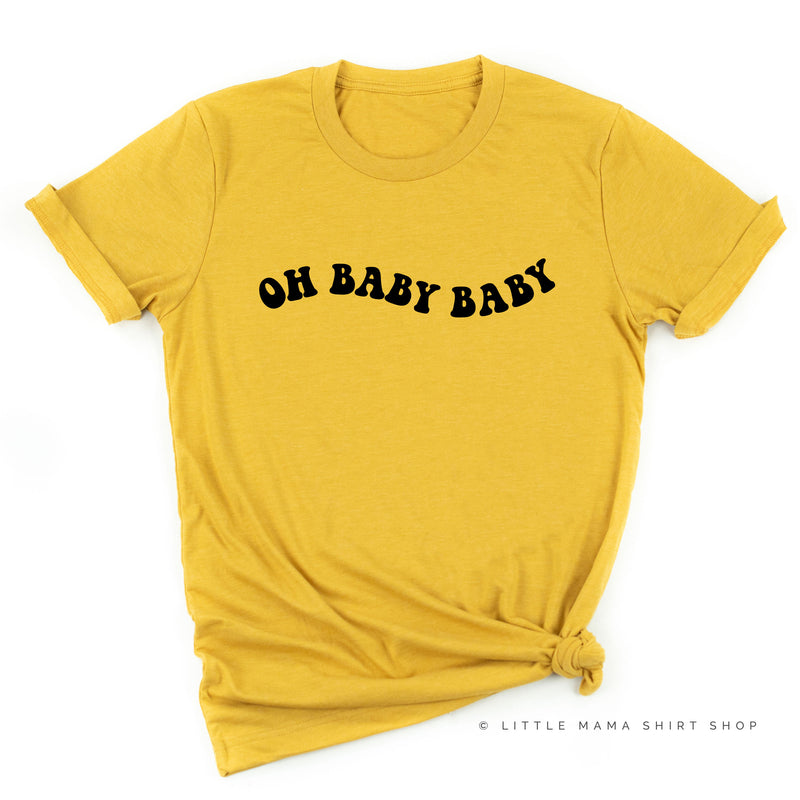 Oh Baby Baby (Groovy) - Unisex Tee