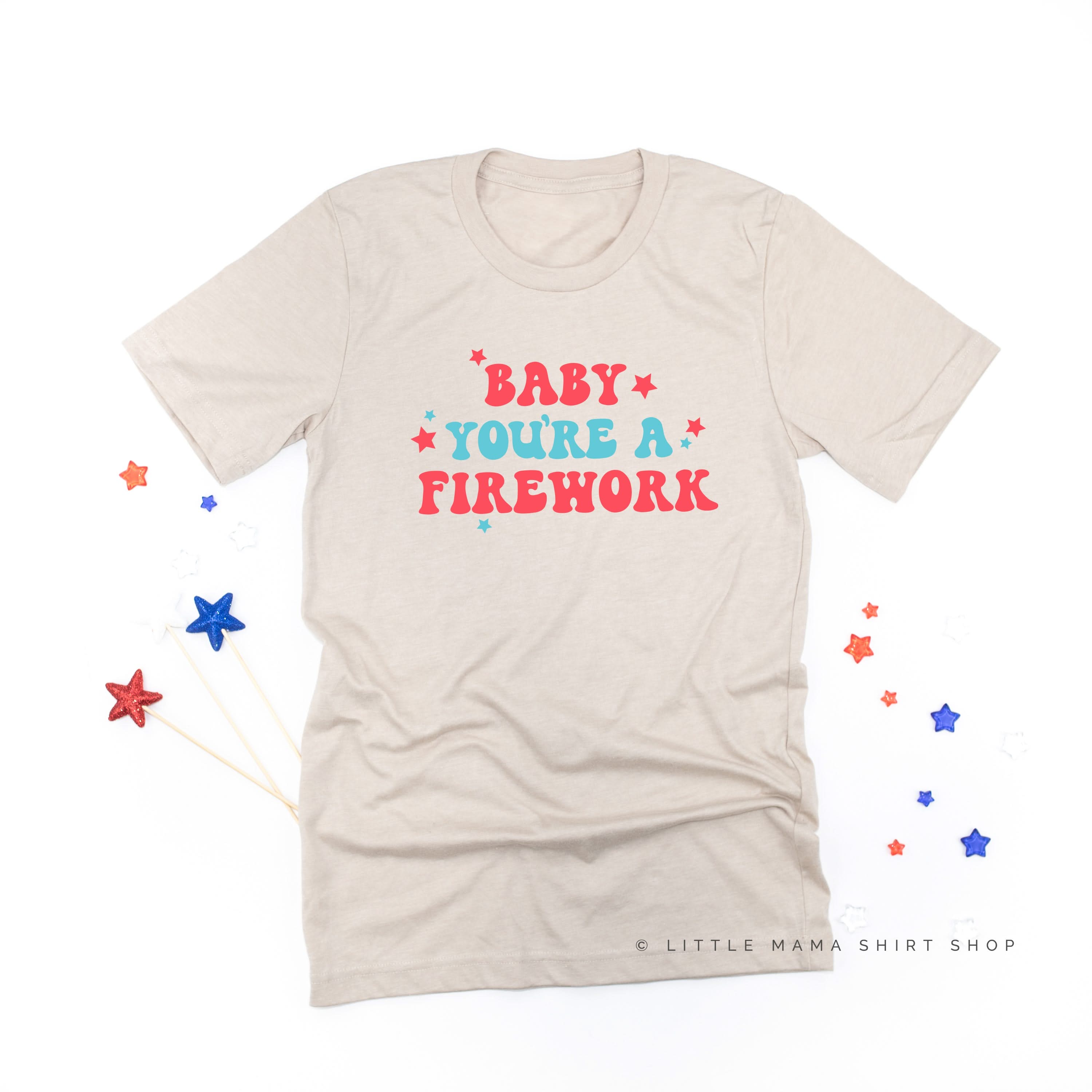Baby You're A Firework - Unisex Tee