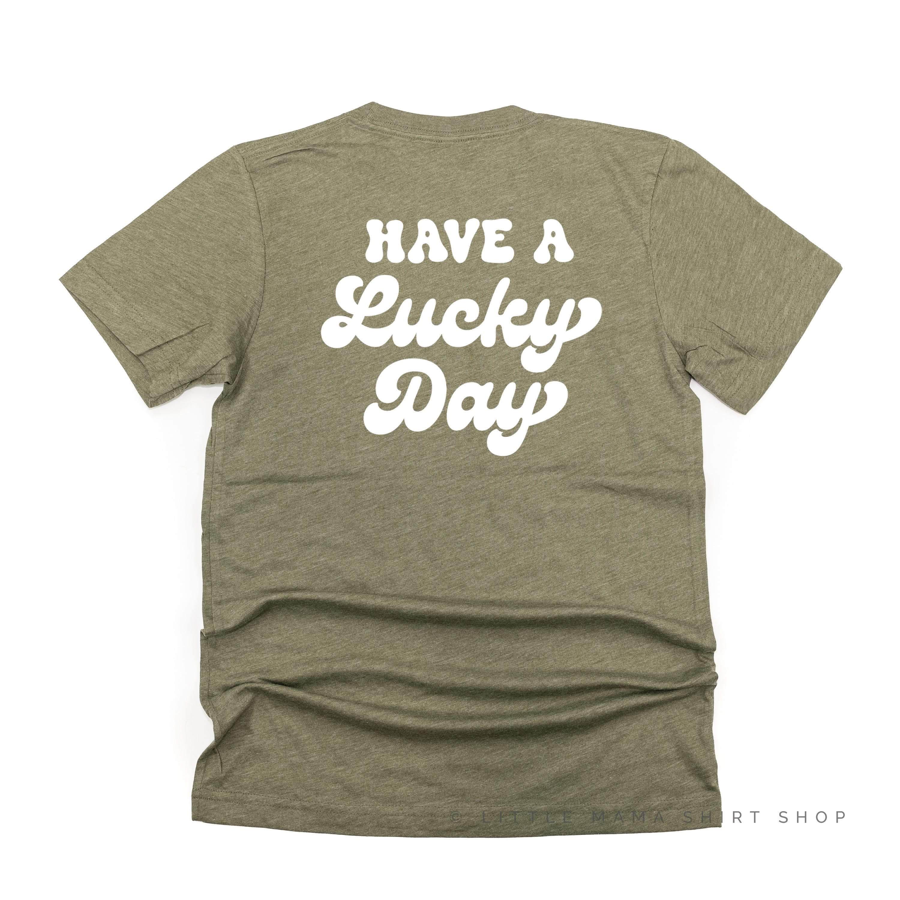 4 Shamrocks - Have a Lucky Day (f&b) - Unisex Tee Little Mama Shirt Shop
