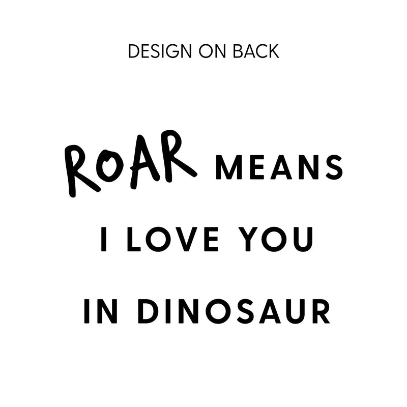 Dinosaur - Roar Means I Love You - Long Sleeve Child Shirt