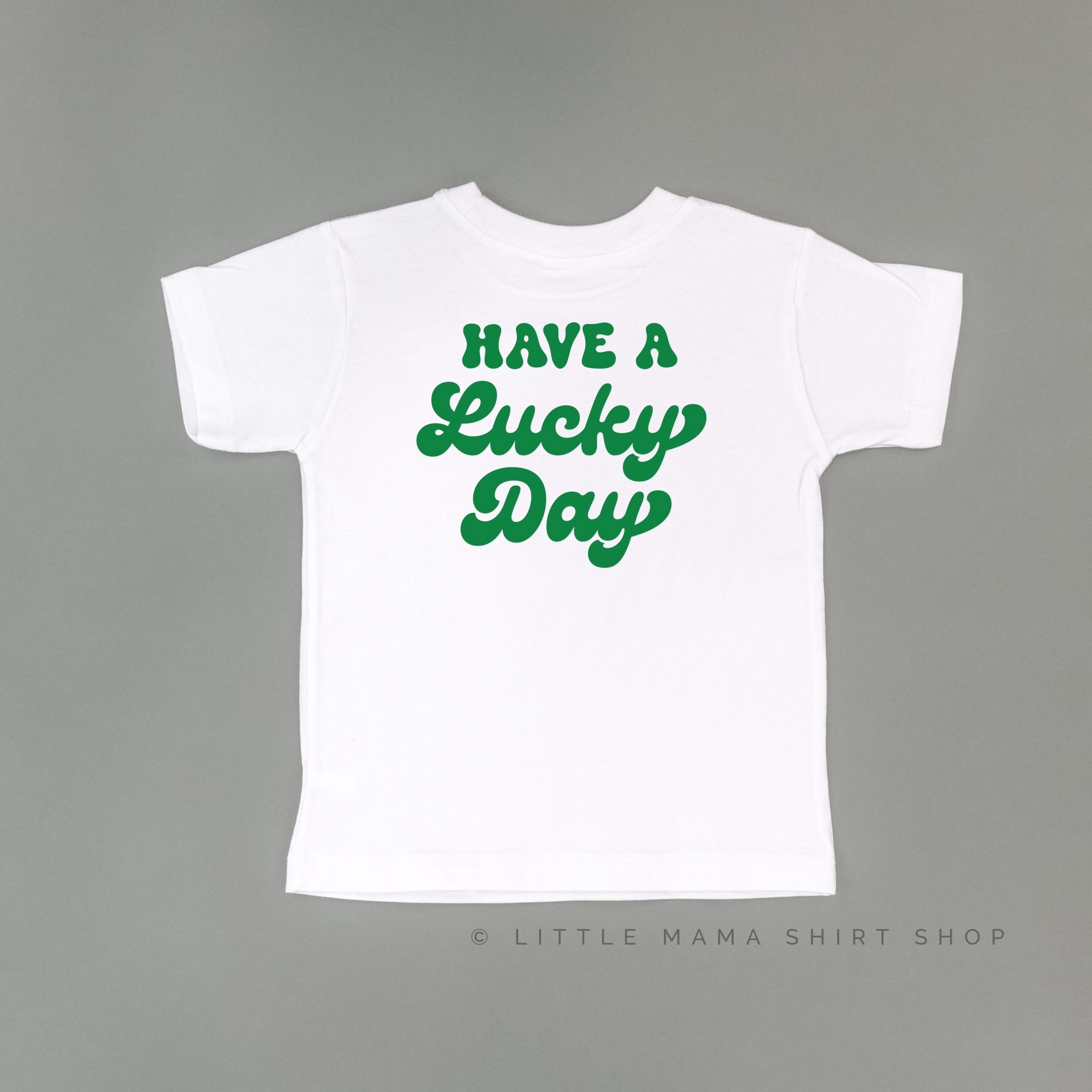 4 Shamrocks - Have a Lucky Day (f&b) - Child Tee Little Mama Shirt Shop