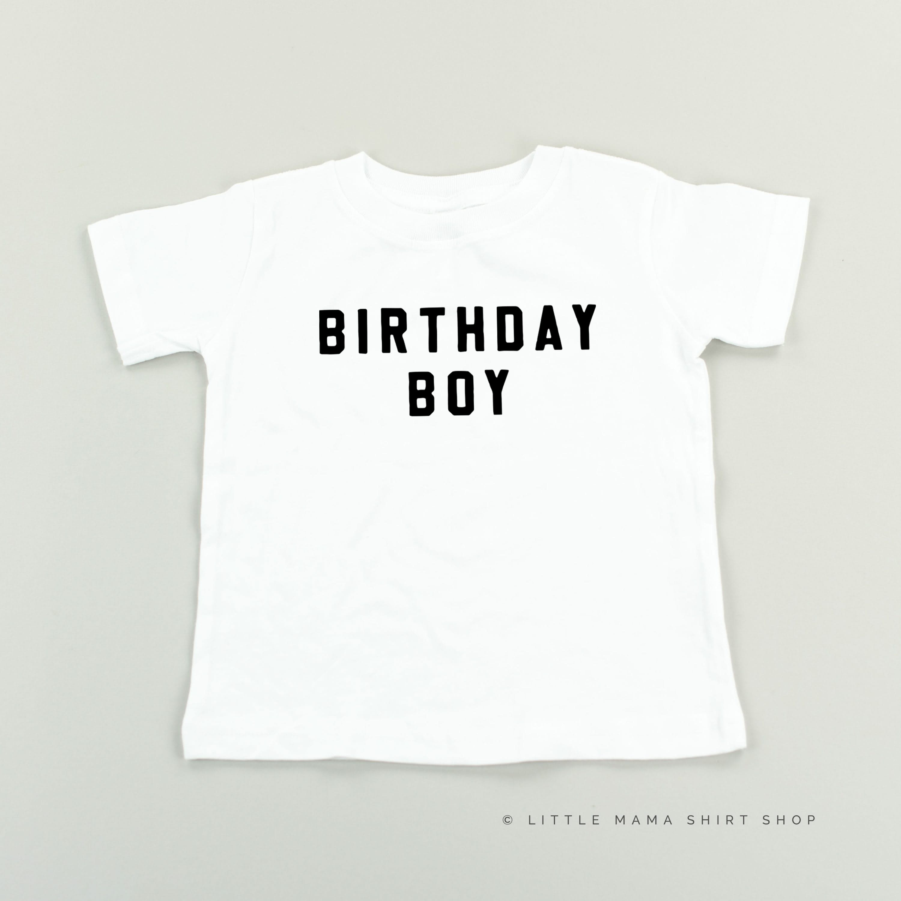 BIRTHDAY BOY - BLOCK FONT - Child Shirt Little Mama Shirt Shop
