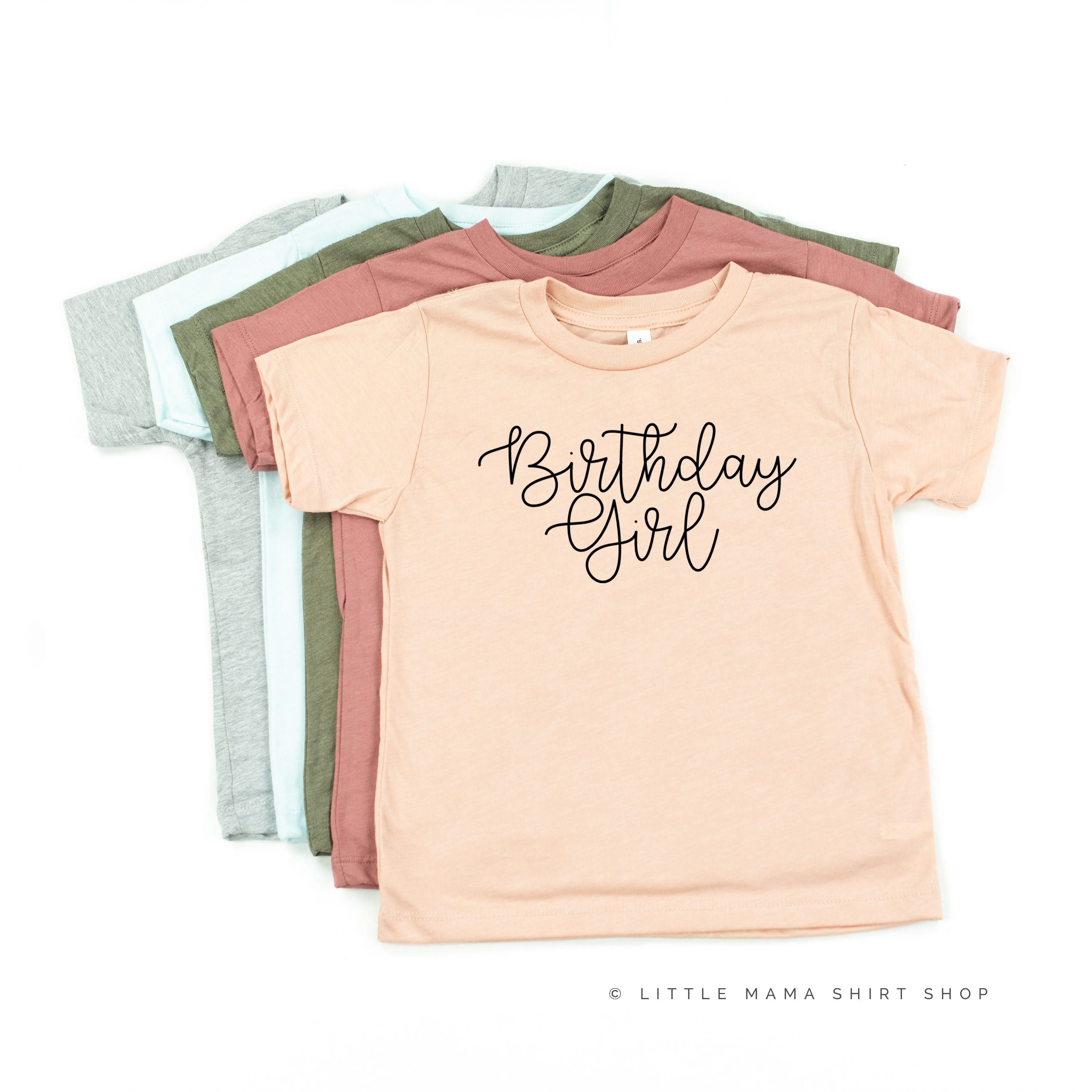 BIRTHDAY GIRL - NEW CURSIVE - Child Shirt Little Mama Shirt Shop