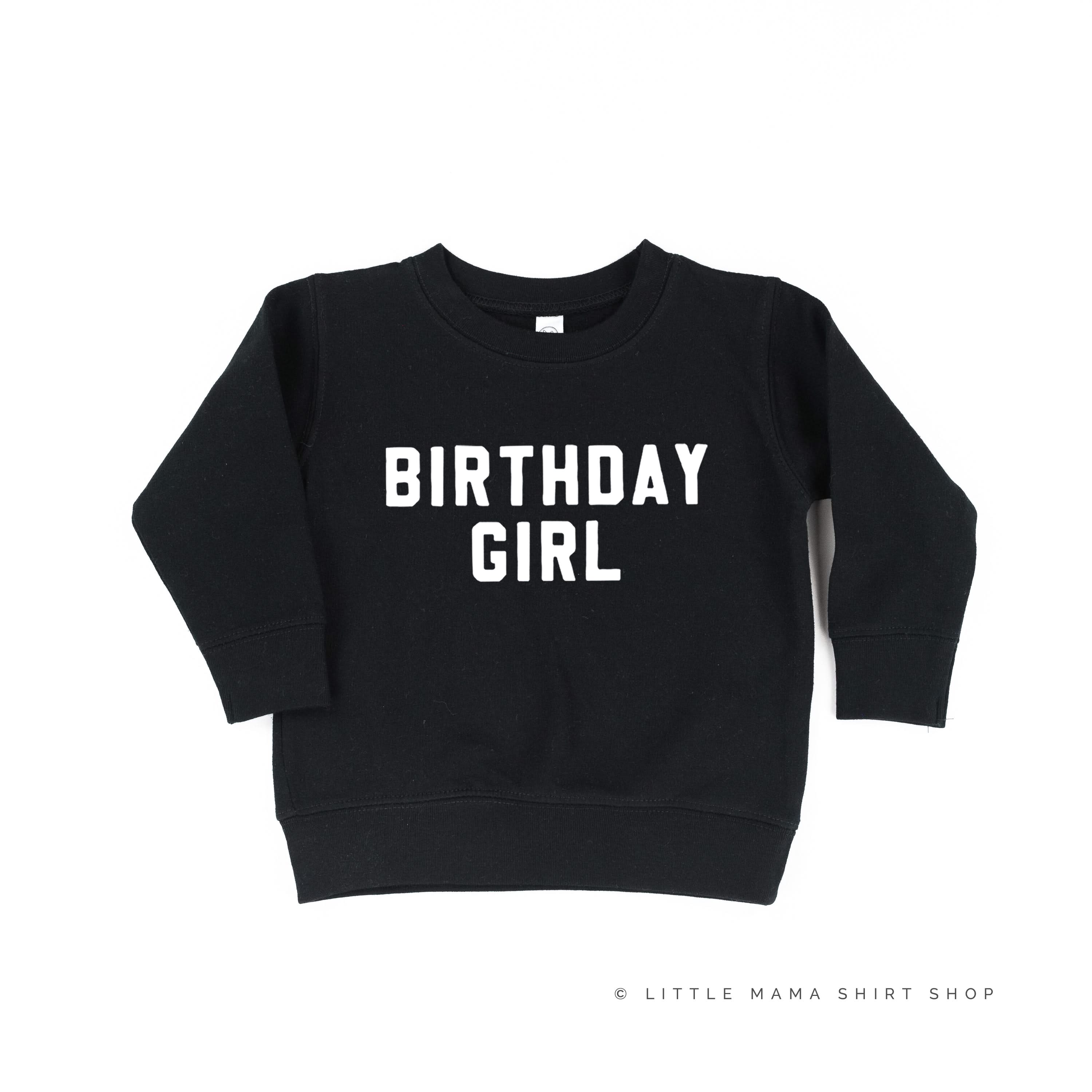 BIRTHDAY GIRL - BLOCK FONT - Child Sweater Little Mama Shirt Shop