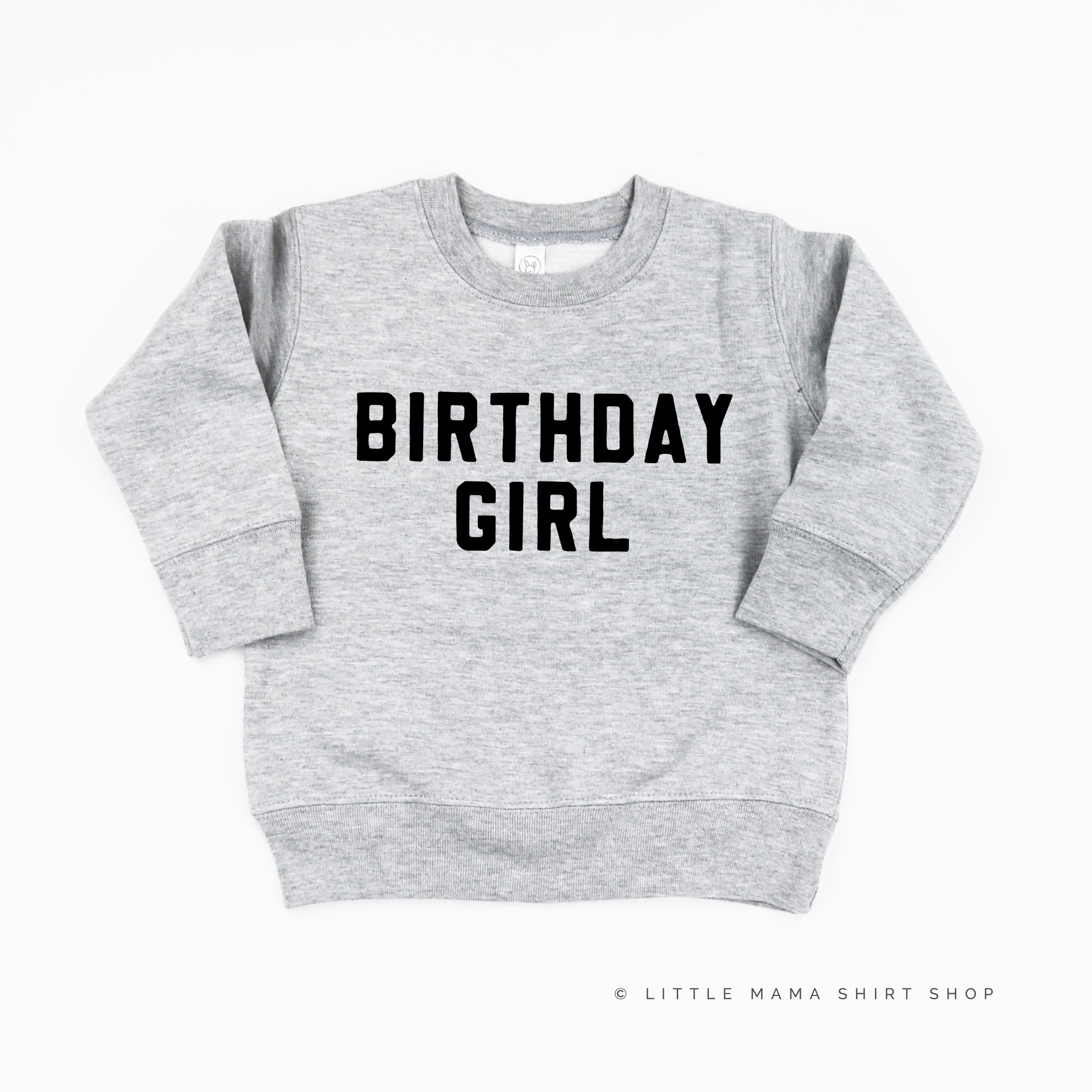 BIRTHDAY GIRL - BLOCK FONT - Child Sweater Little Mama Shirt Shop
