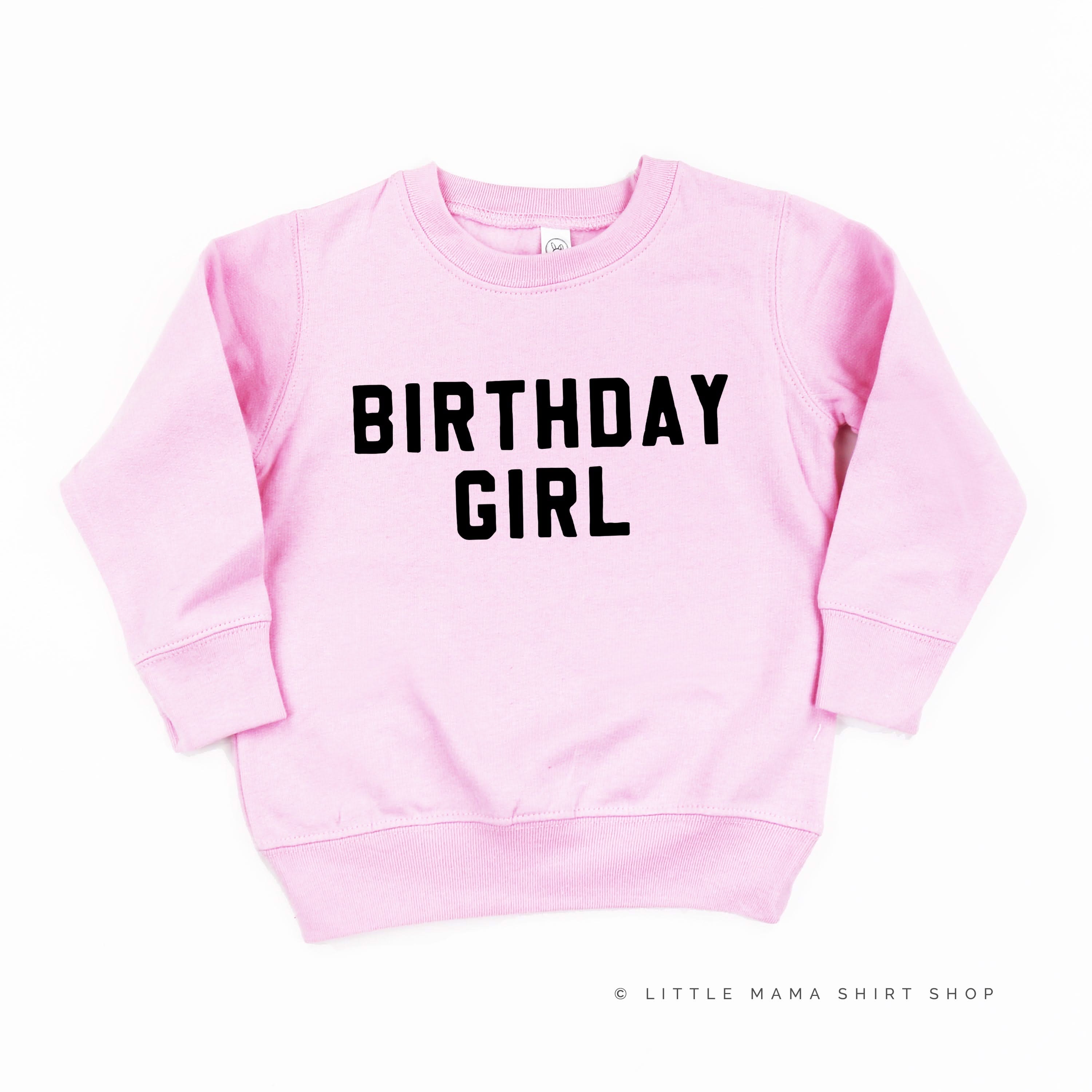 BIRTHDAY GIRL - BLOCK FONT - Child Sweater Little Mama Shirt Shop