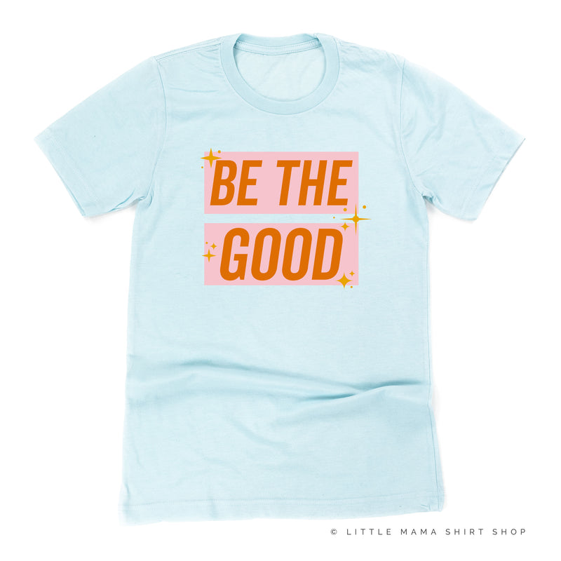Be The Good - Pink+Orange Sparkle - Unisex Tee