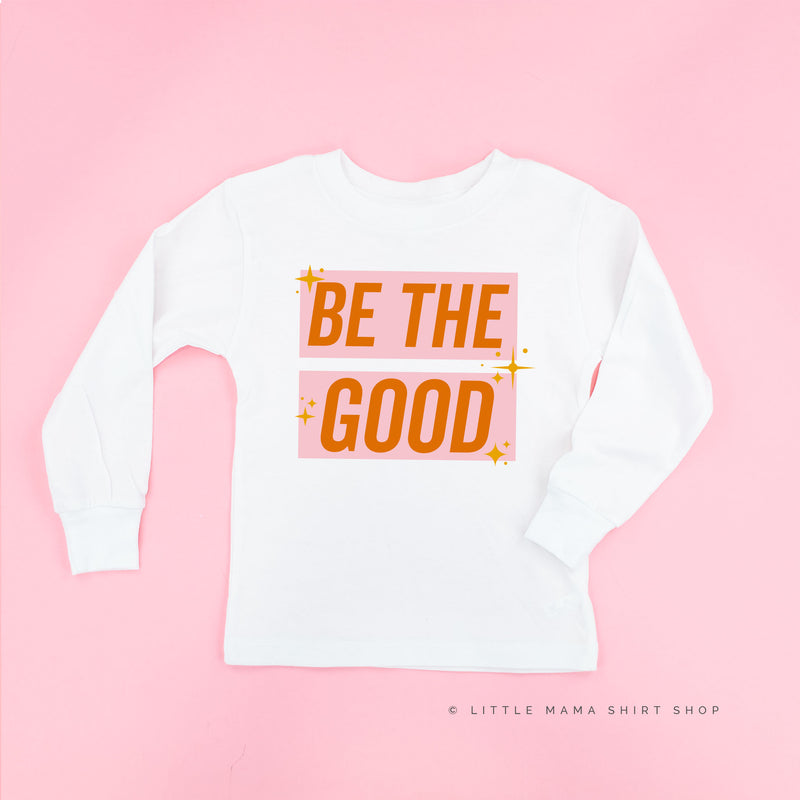 Be The Good - Pink+Orange Sparkle - Long Sleeve Child Shirt