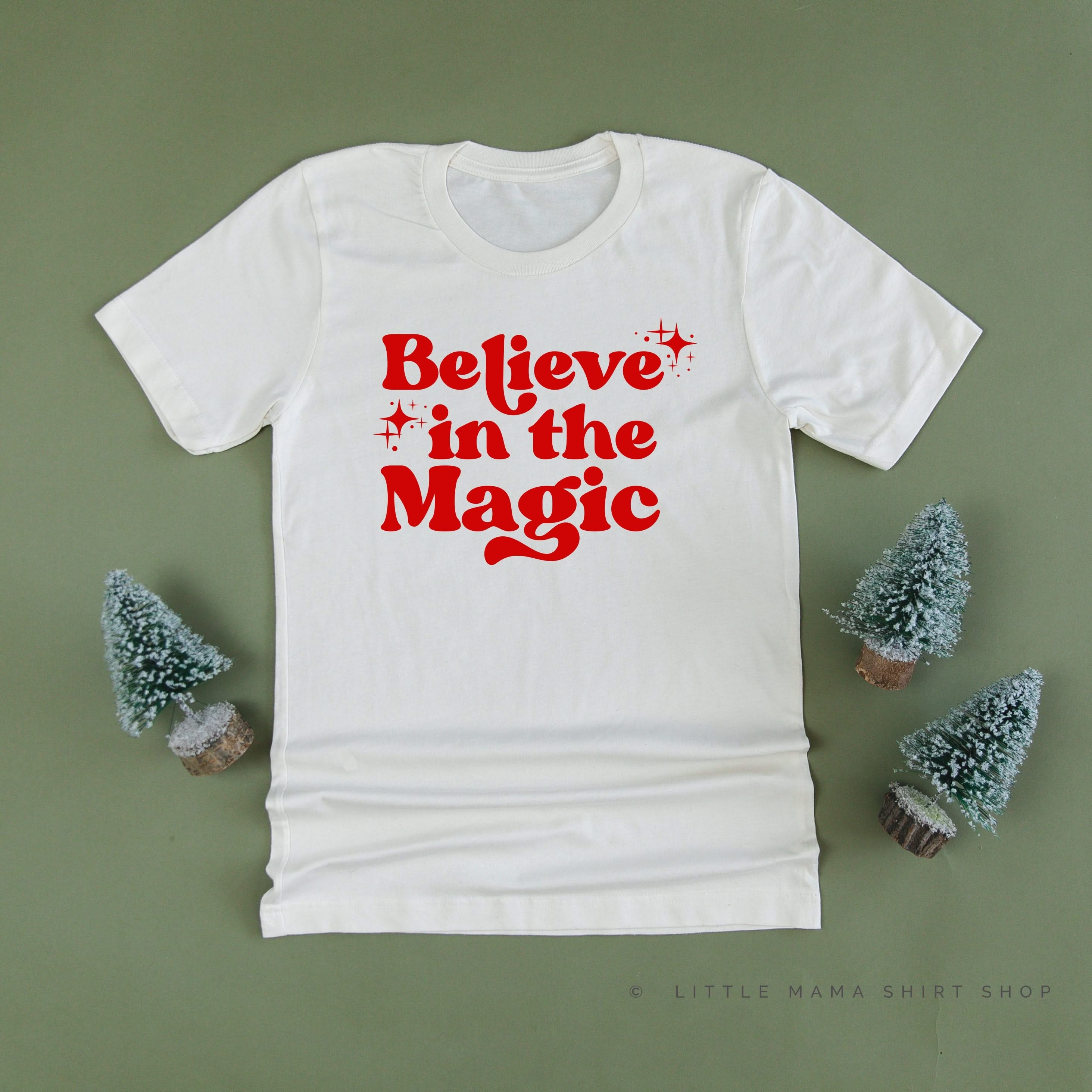 Believe In The Magic - Unisex Tee Little Mama Shirt Shop