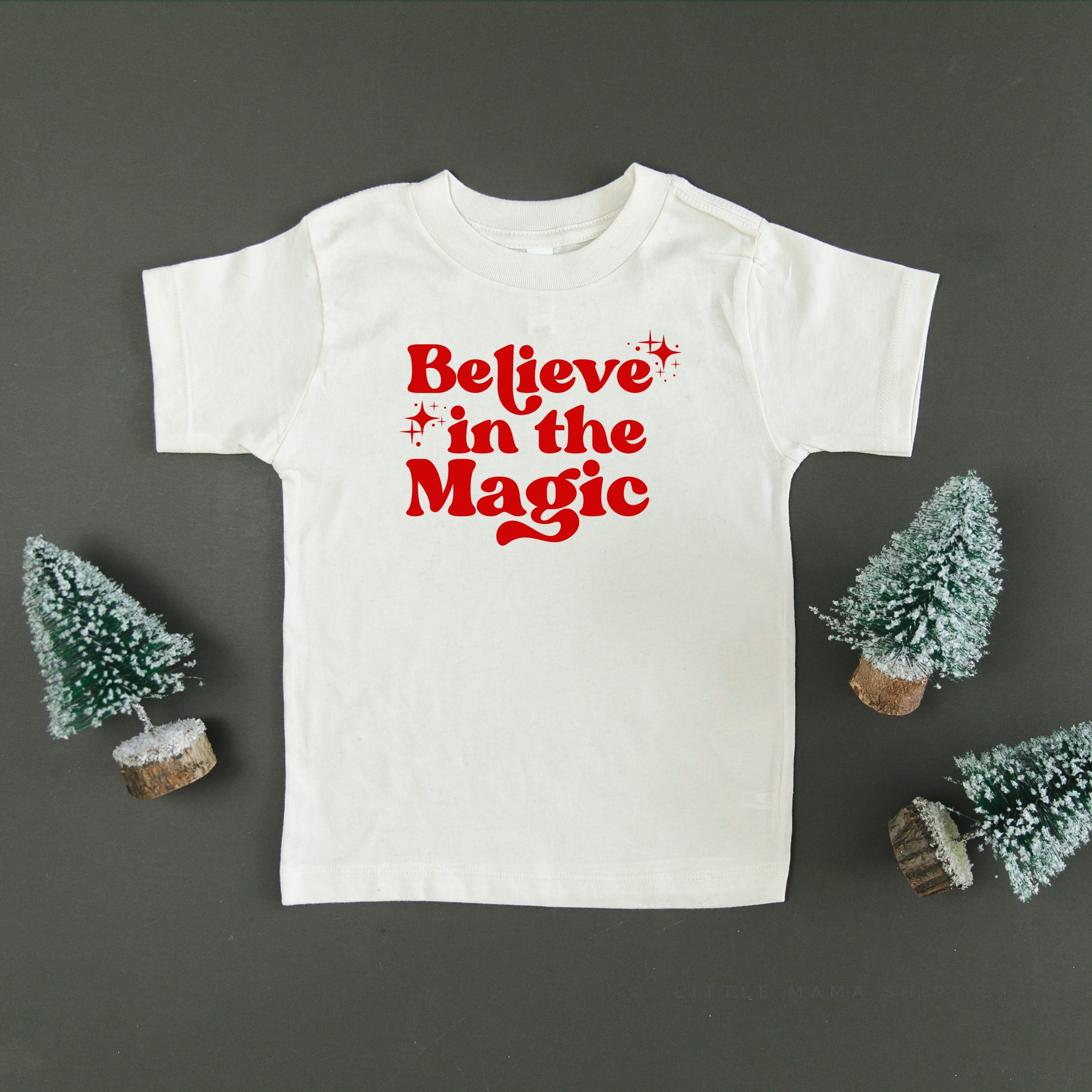 Believe In The Magic - Child Tee Little Mama Shirt Shop