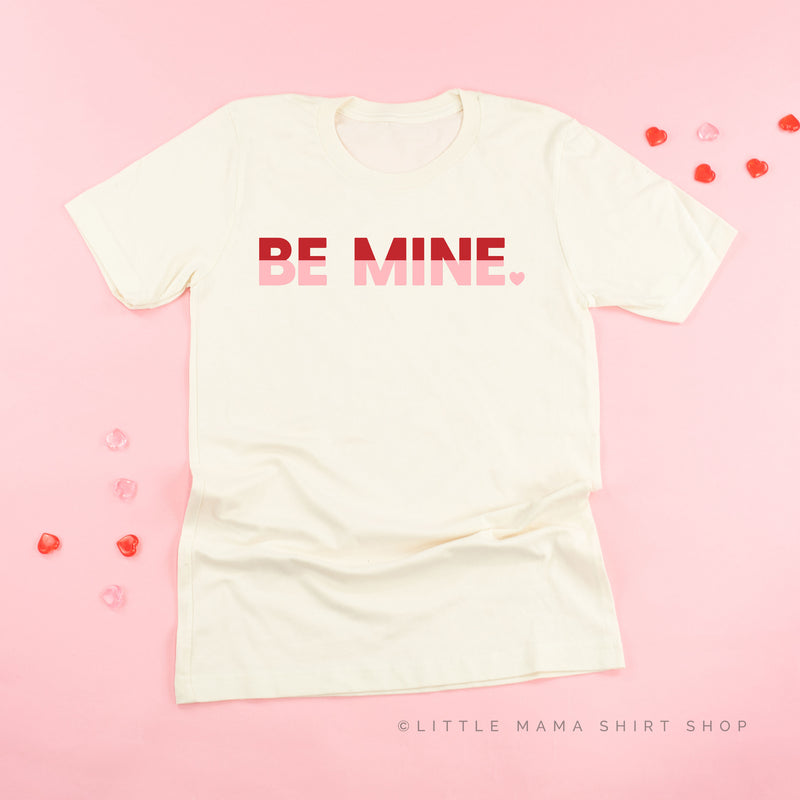 Be Mine (Two Tone) - Unisex Tee